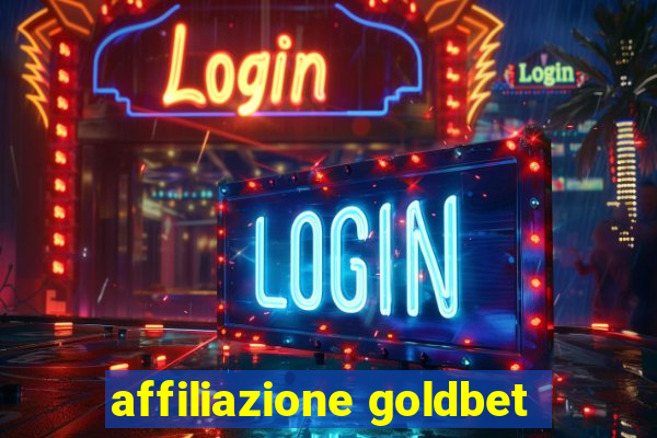 affiliazione goldbet